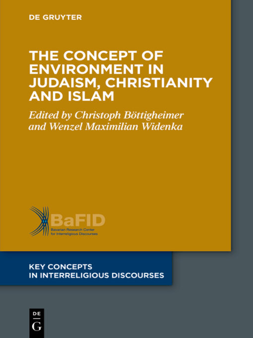 Title details for The Concept of Environment in Judaism, Christianity and Islam by Christoph Böttigheimer - Available